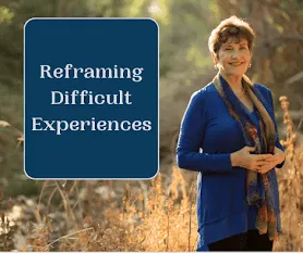 Cover for podcast - Reframing Difficult Experiences