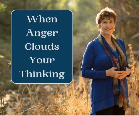 Cover for podcast - When Anger Clouds Your Thinking