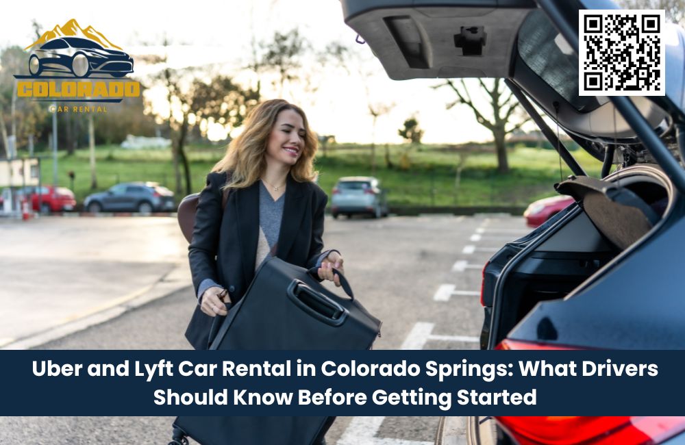 Uber and Lyft Car Rental in Colorado Springs: What Drivers Should Know Before Getting Started