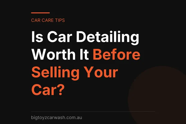 Is Car Detailing Worth It Before Selling Your Car?