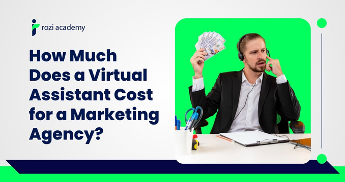How Much Does a Virtual Assistant Cost for a Marketing Agency? (Full 2026 Breakdown)