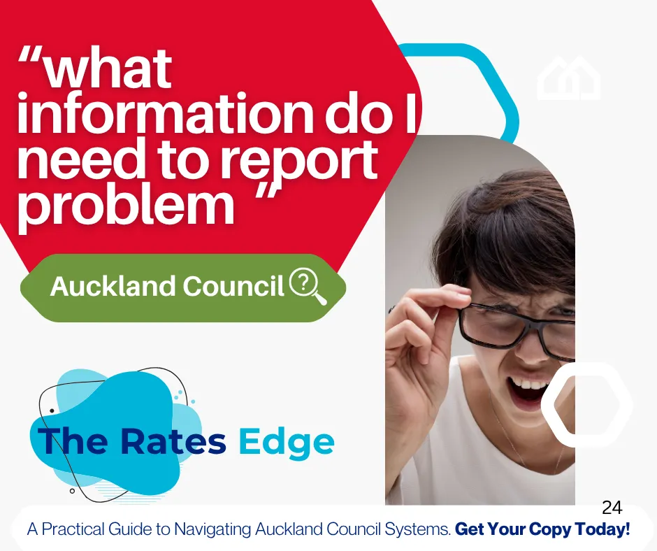 🌐What Information Do I Need to Report a Problem to Auckland Council? (So Your Request Actually Gets Actioned)