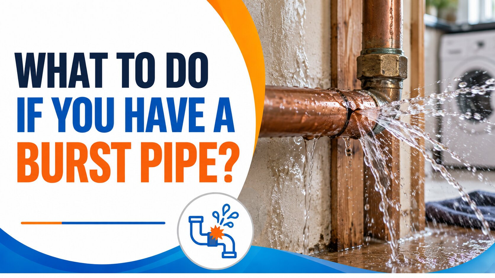 Burst pipe? What to Do Now | RCB Plumbing