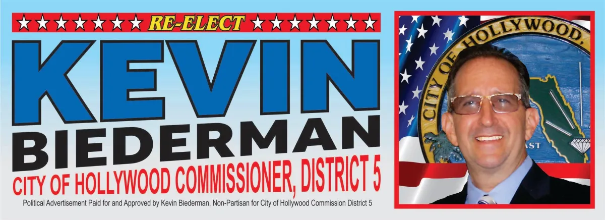 re-elect Kevin Biederman for comminssioner hollywood district 5 