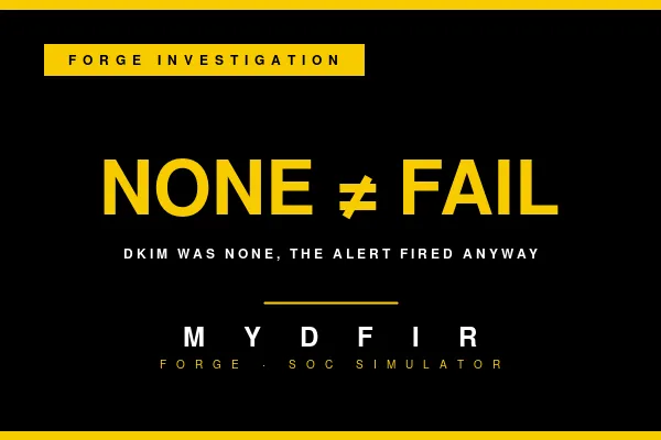 DKIM=NONE Is Not DKIM=FAIL: Tuning an Over-Broad Email Auth Alert for DMARC Alignment