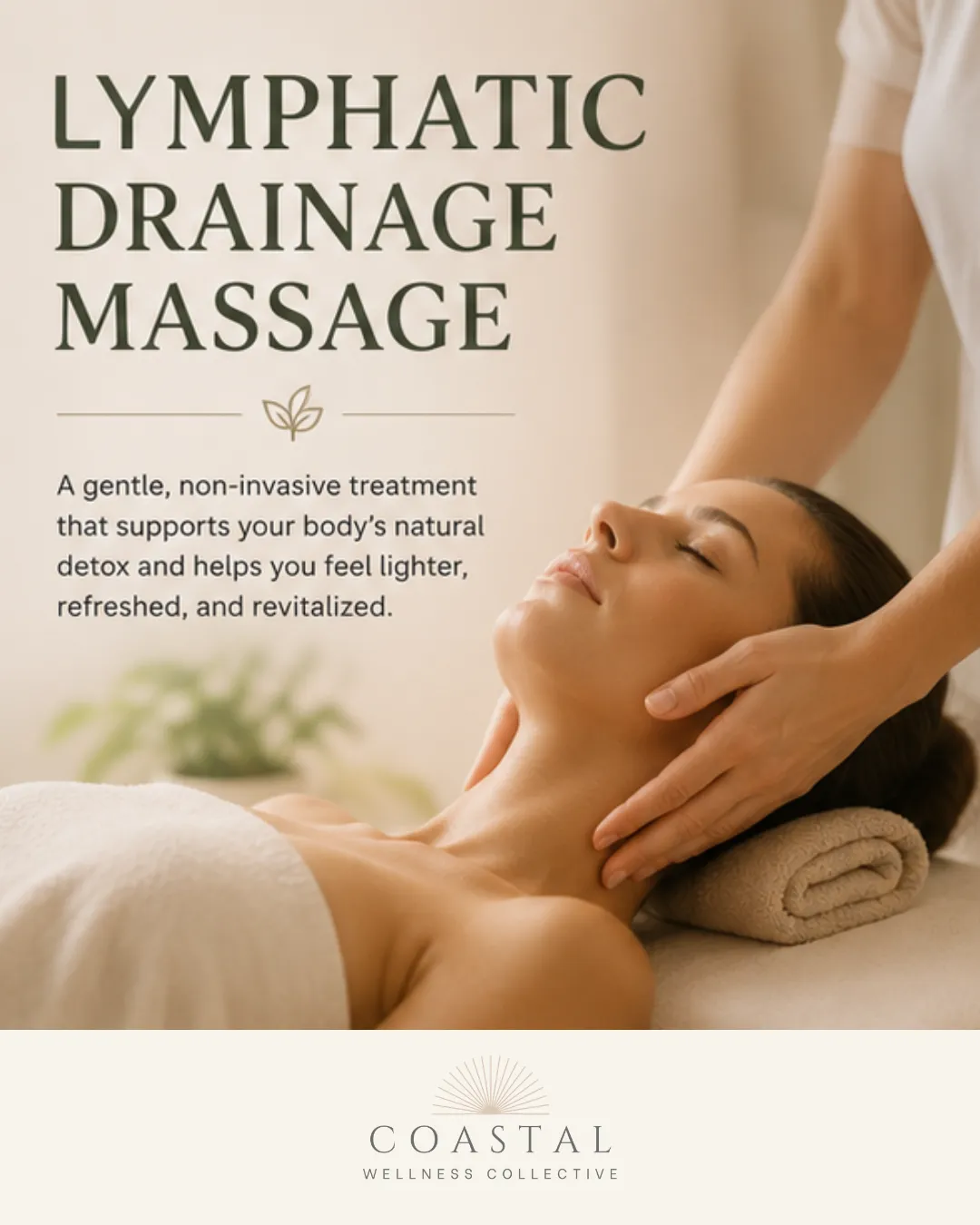 Coastal Wellness Collective promotional graphic featuring a relaxing lymphatic drainage massage focused on the neck and upper body, with the message "Lymphatic Drainage Massage," highlighting a gentle, non-invasive treatment that supports the body's natural lymphatic system, promotes relaxation, helps reduce temporary swelling, and enhances overall wellness in St. Petersburg, Florida.