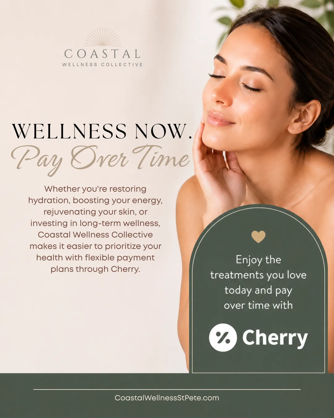 Coastal Wellness Collective promotional graphic featuring a woman with healthy, glowing skin and the message "Wellness Now. Pay Over Time," highlighting flexible Cherry payment plans for IV hydration, skin rejuvenation, wellness treatments, and aesthetic services in St. Petersburg, Florida.