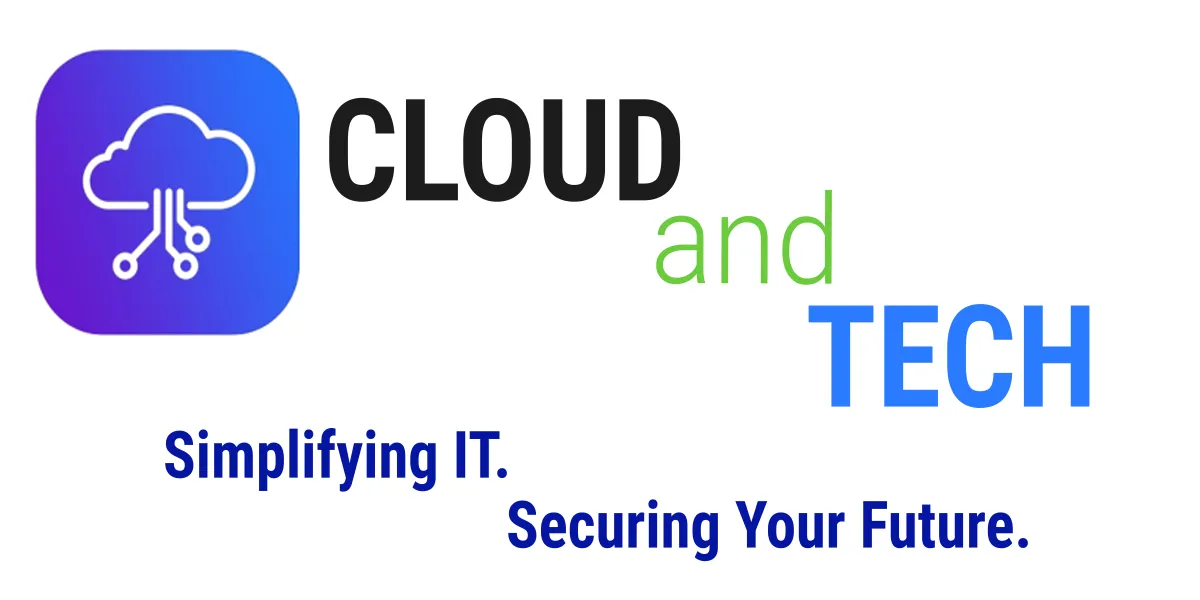Cloud and Tech -  Simplifying IT