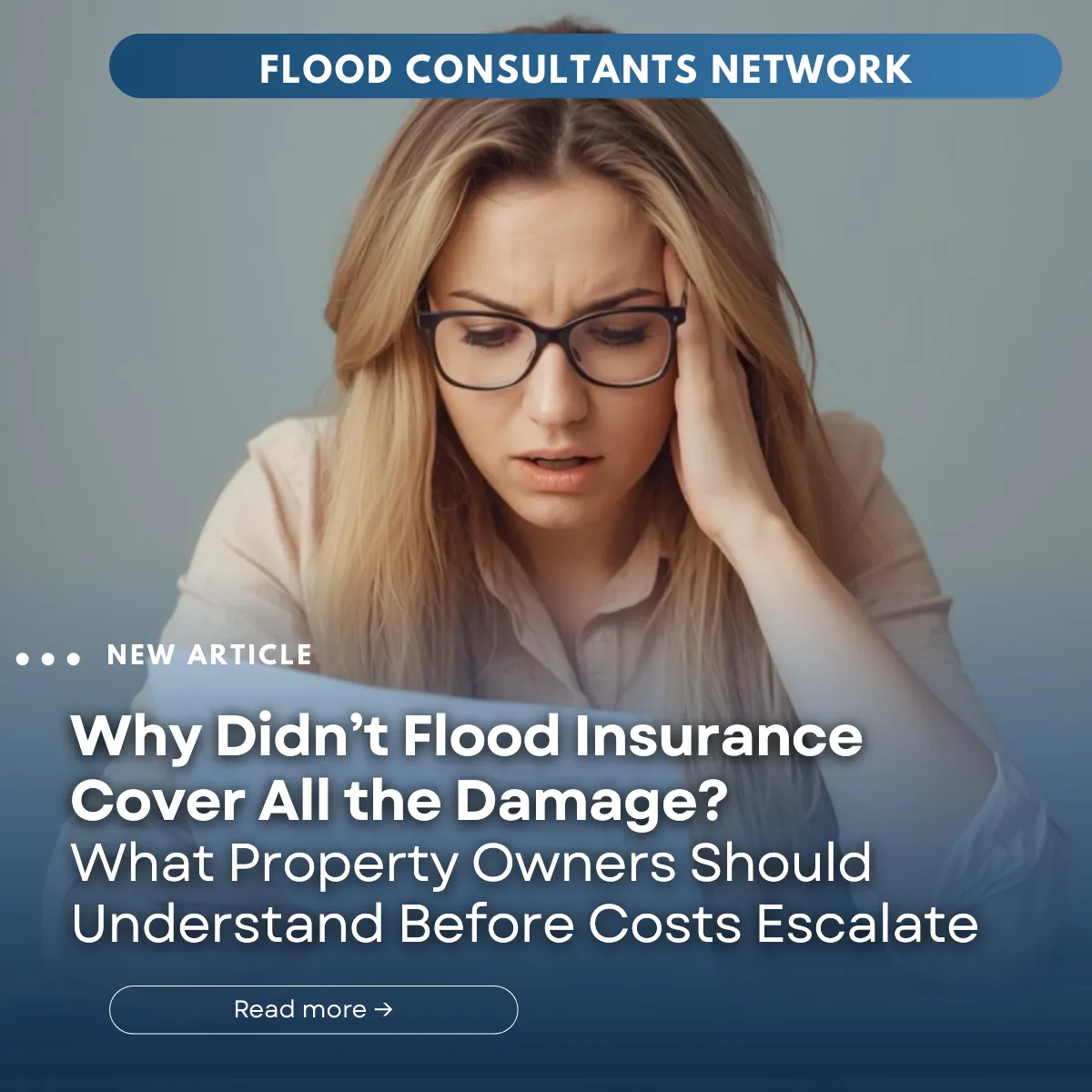 Why Didn’t Flood Insurance Cover All the Damage? What Property Owners Should Understand Before Costs Escalate