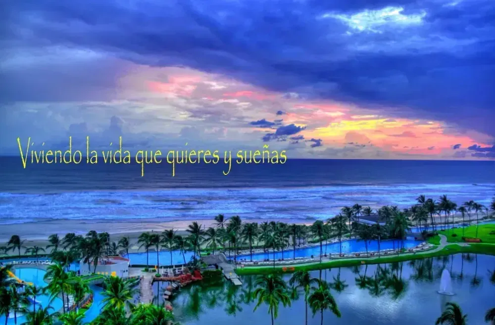 Viviendo la vida que quieres y sueñas