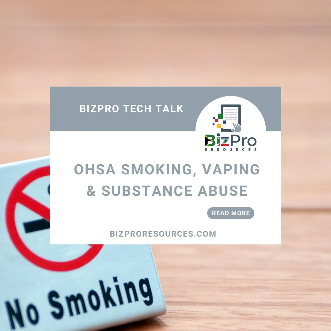 OHS: Smoking, Vaping, and Substance Use in the Workplace: Rules, Risks, and Employer Responsibilities