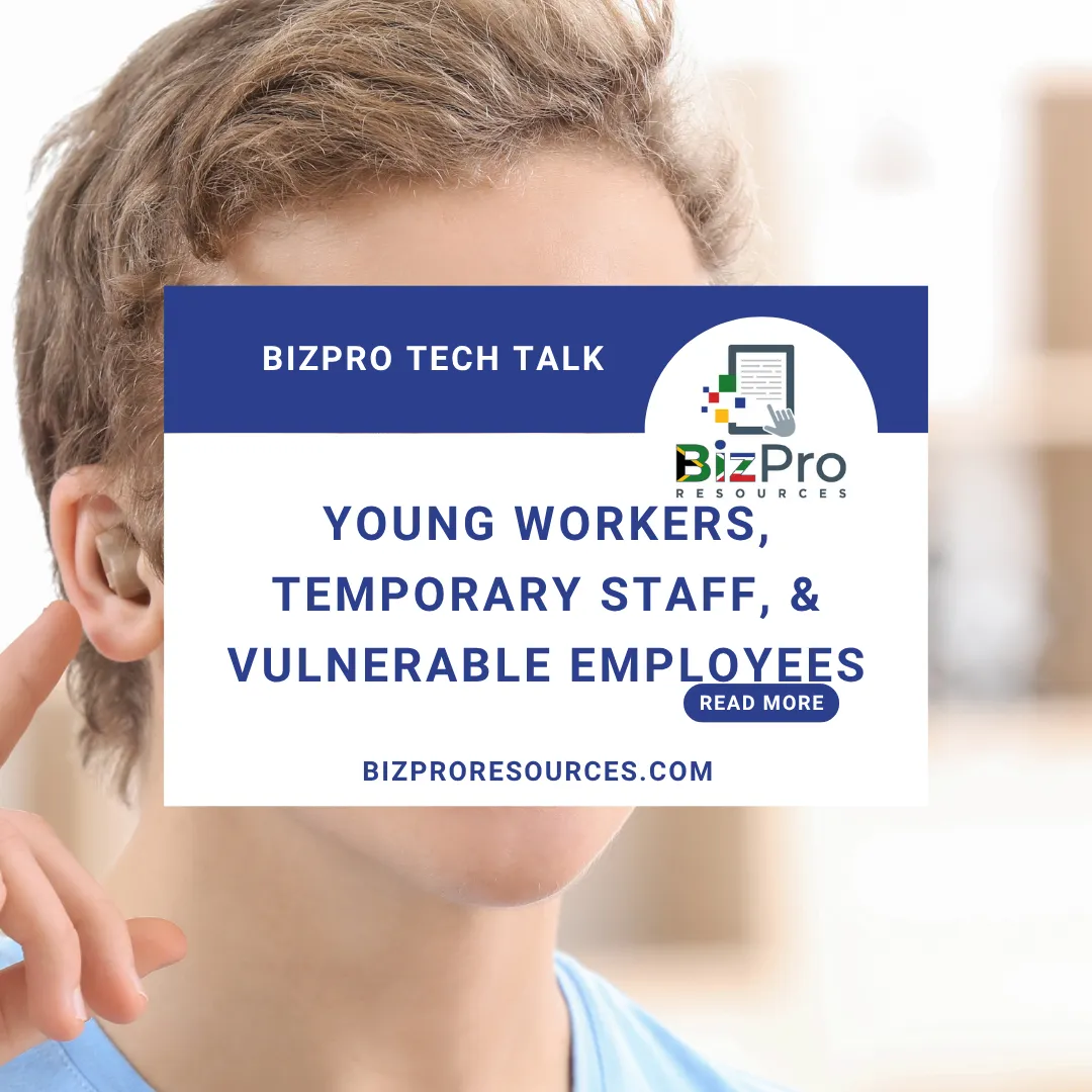 OHS: Young Workers, Temporary Staff, and Vulnerable Employees: Extra Safety Considerations