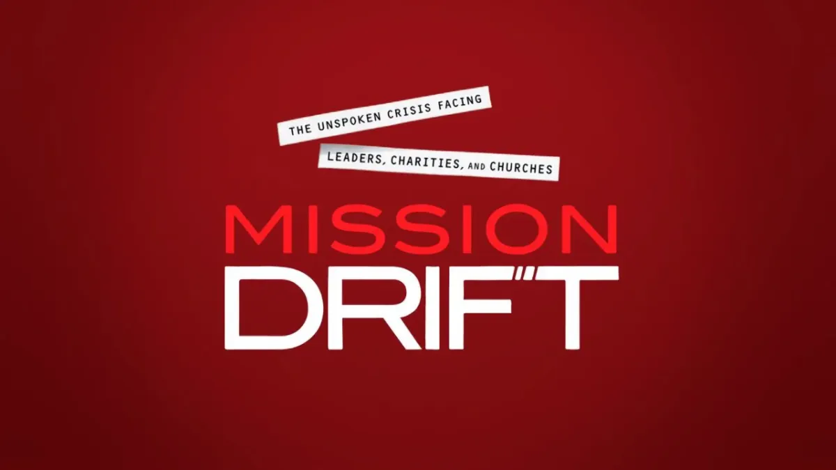 Peter Greer and Chris Horst on the Danger of Drift