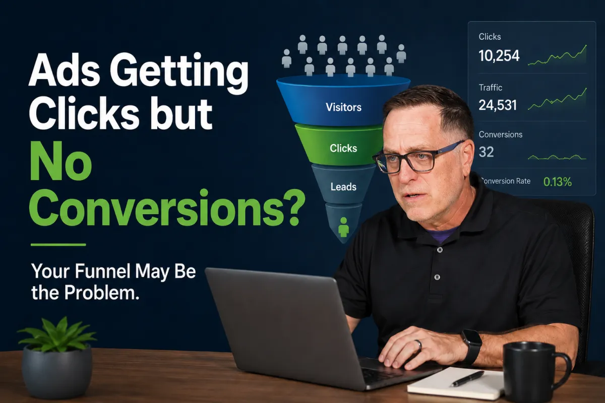 Ads Getting Clicks but No Conversions? Your Funnel May Be the Problem