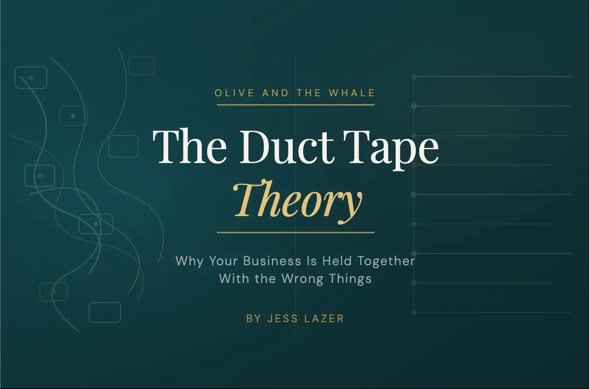 The Duct Tape Theory: Why Your Business Is Held Together With the Wrong Things