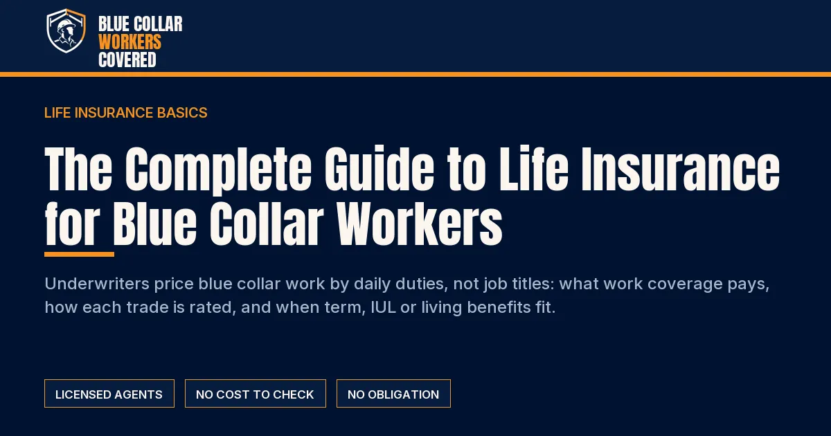 The Complete Guide to Life Insurance for Blue Collar Workers | Blue Collar Workers Covered