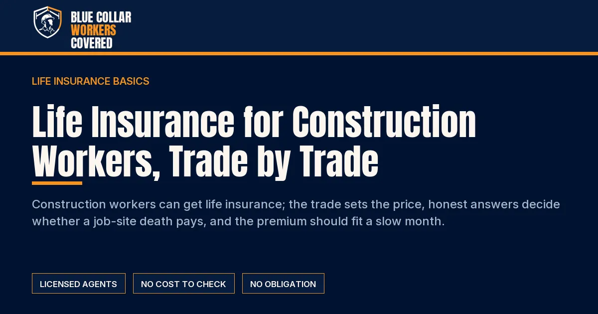 Life Insurance for Construction Workers, Trade by Trade | Blue Collar Workers Covered