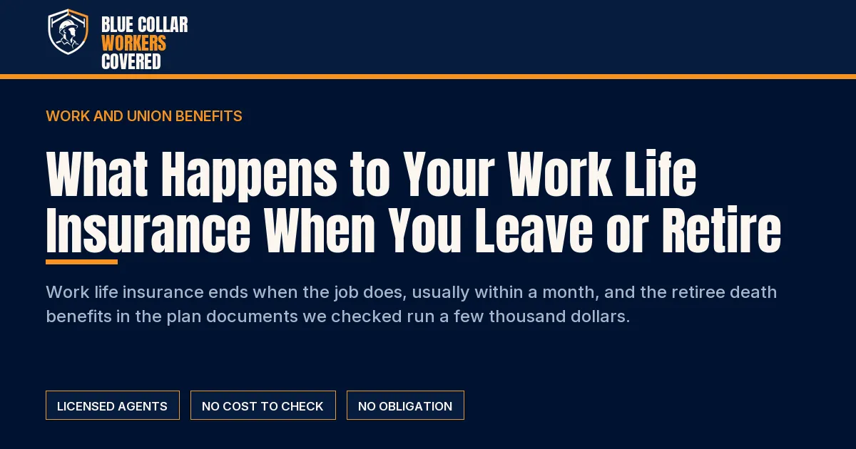 What Happens to Your Work Life Insurance When You Leave or Retire