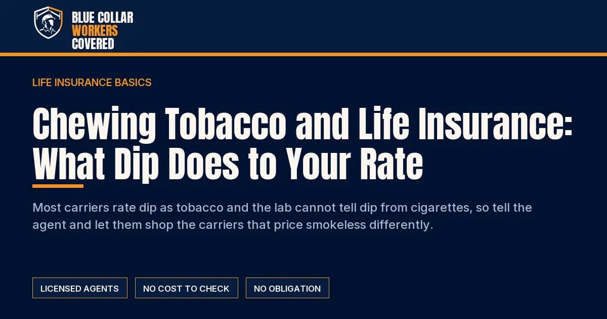 Chewing Tobacco and Life Insurance: What Dip Does to Your Rate