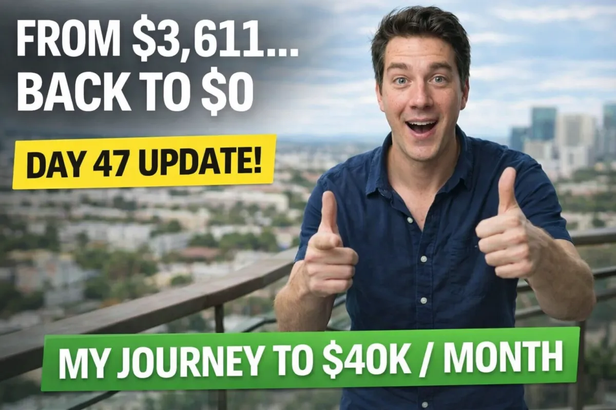 Day 47: $3,611 Month… and Back to $0 Again (Here’s Why I’m Excited)