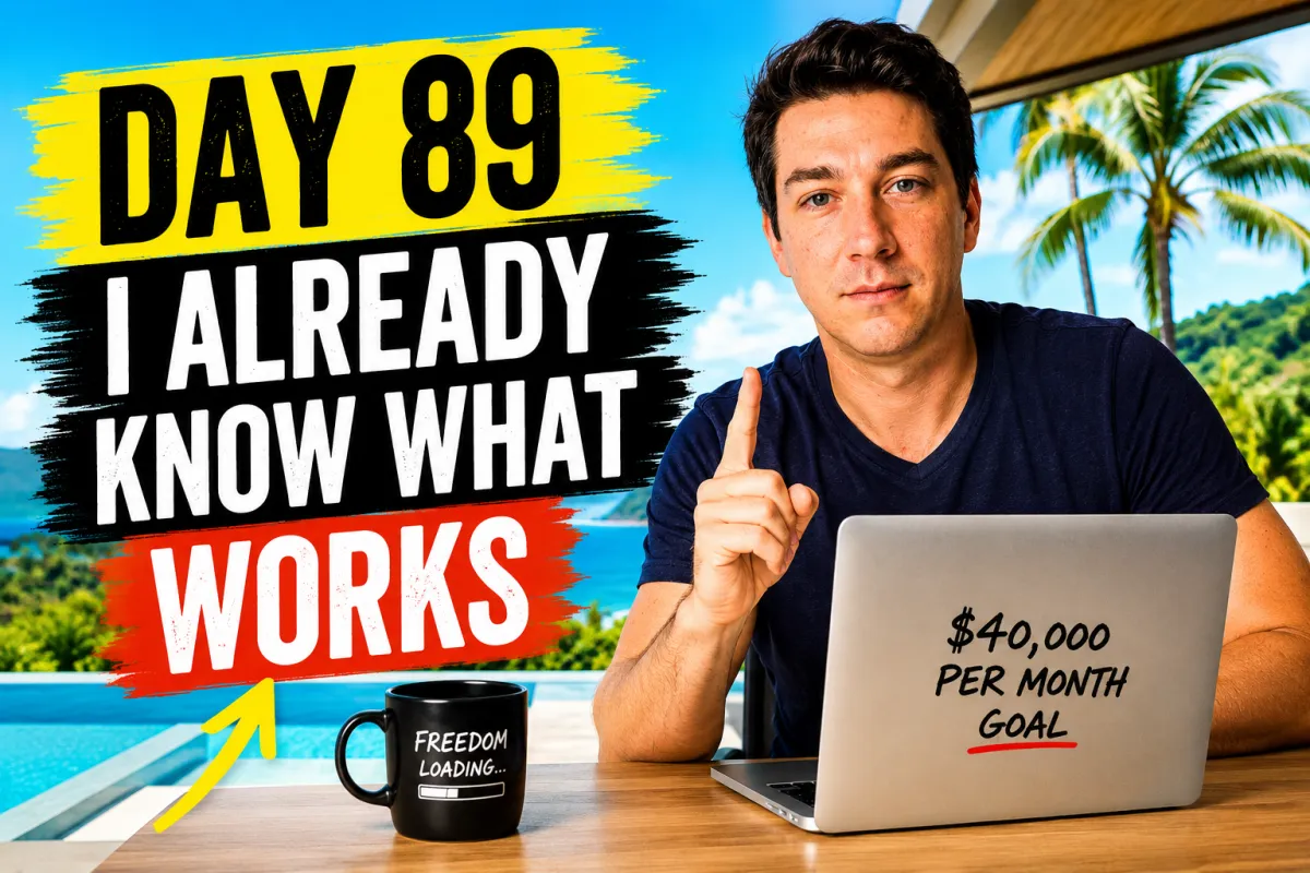Day 89 Of My Journey To $40,000 Per Month – I Already Know What Works