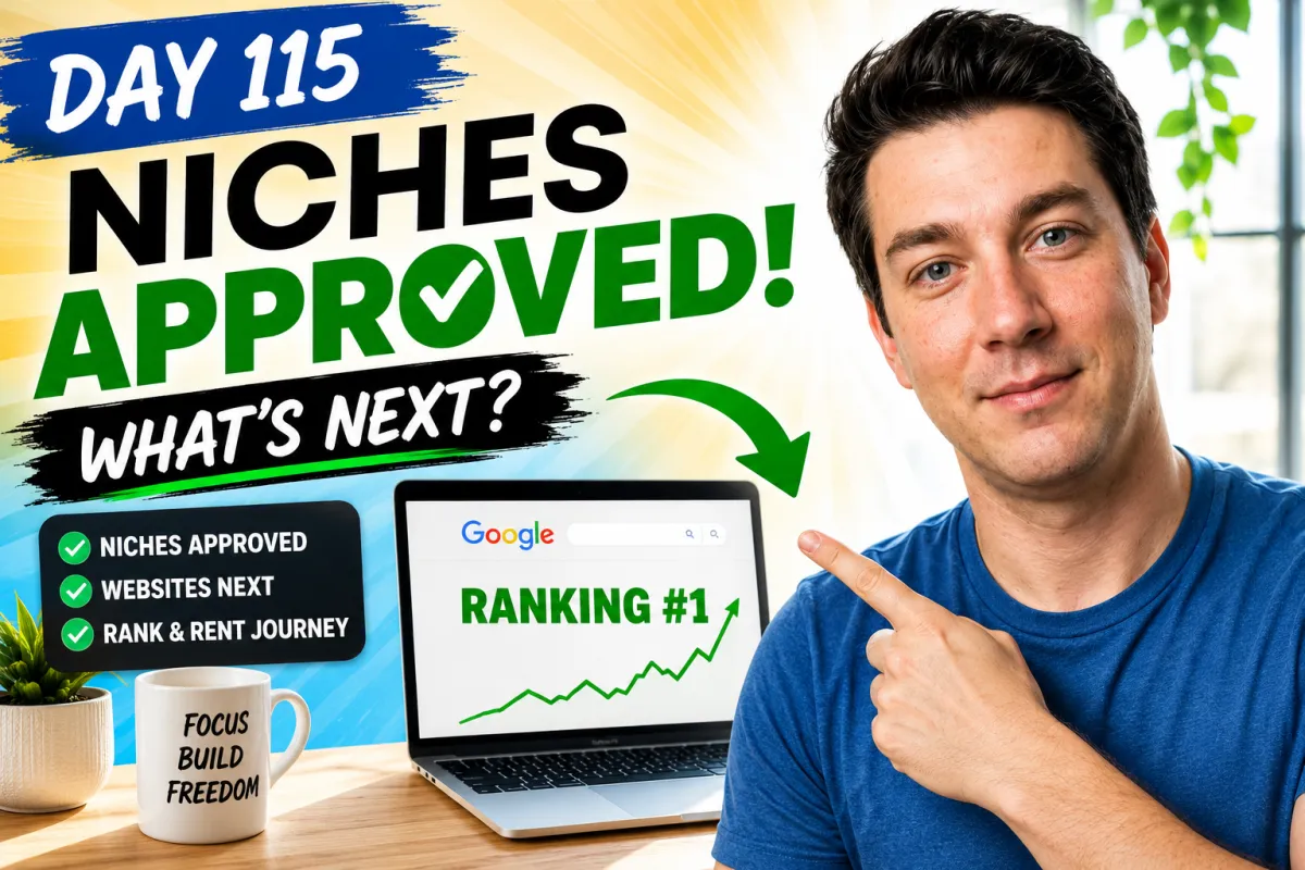 Journey to $40,000/Month – Day 115 (Niches Approved!)