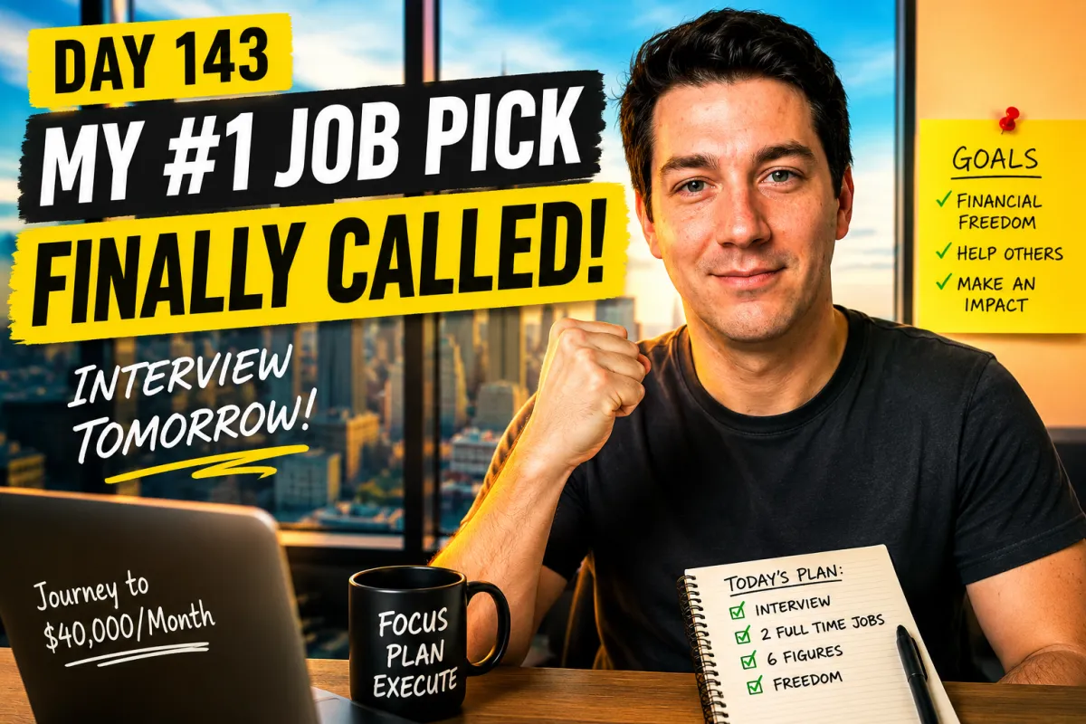 Day 143: My #1 Job Pick Finally Called Me (Interview Tomorrow!)