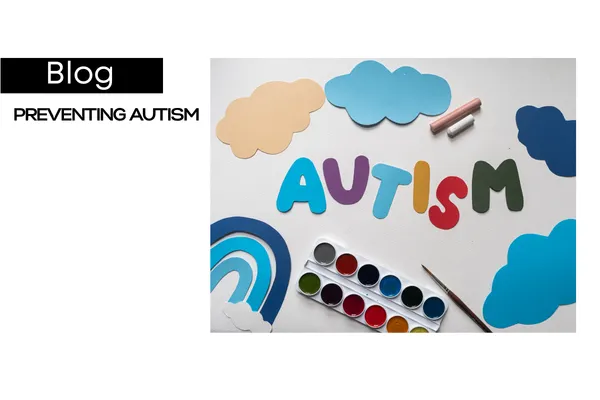 Preventing Autism