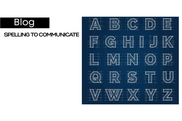 Spelling to Communicate