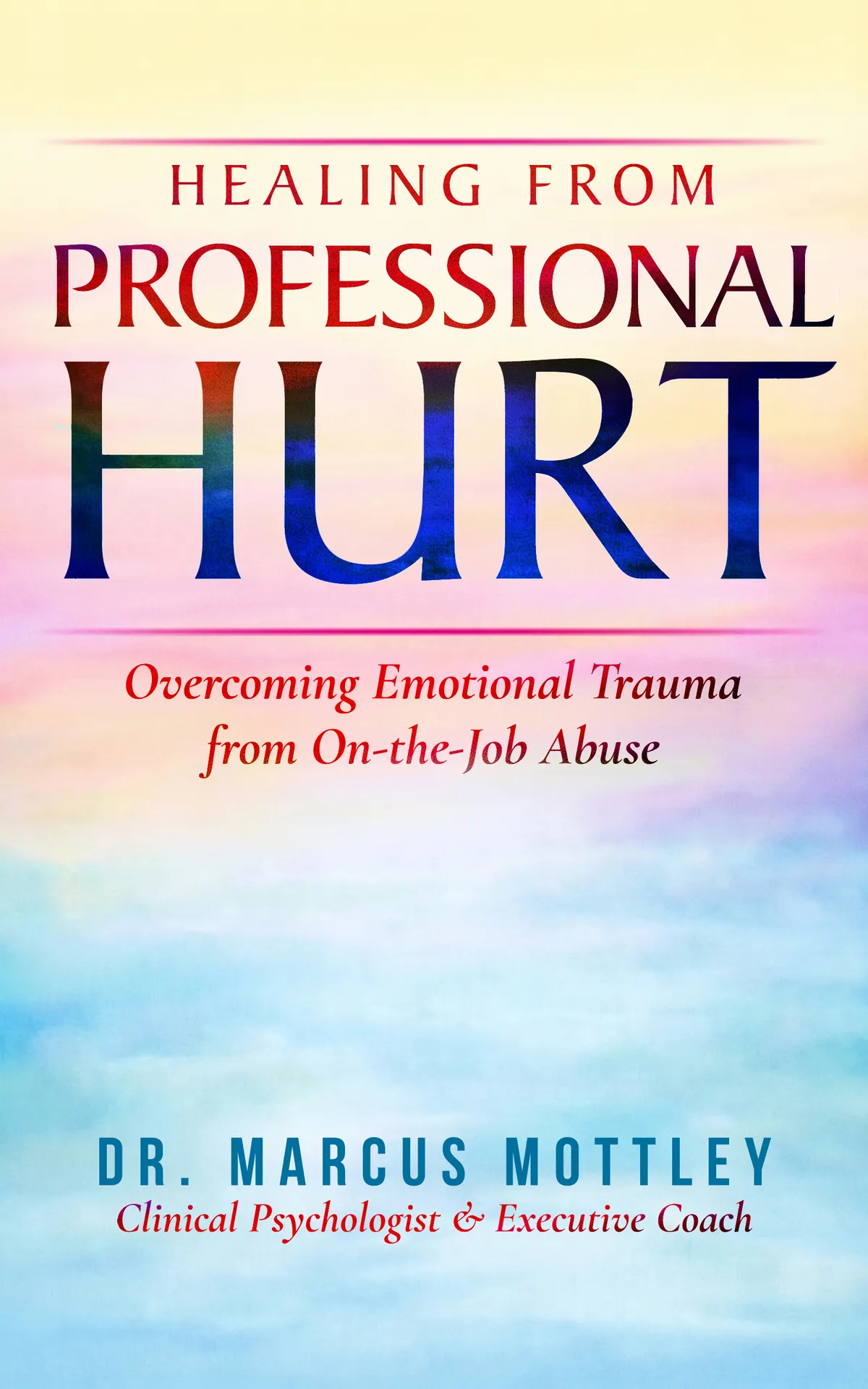 Healing from Professional Hurt