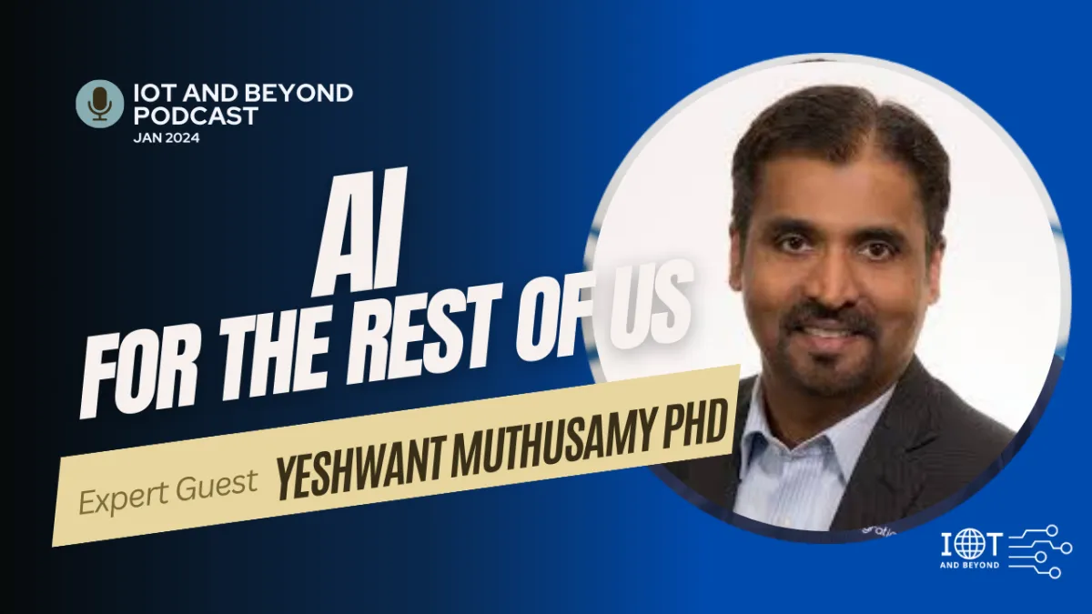 AI with Yeshwant Muthusamy PhD