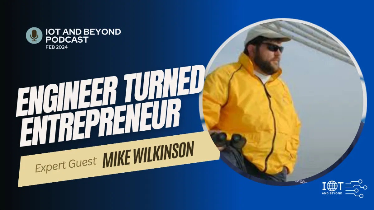 Engineering Entrepreneurship with Mike Wilkinson