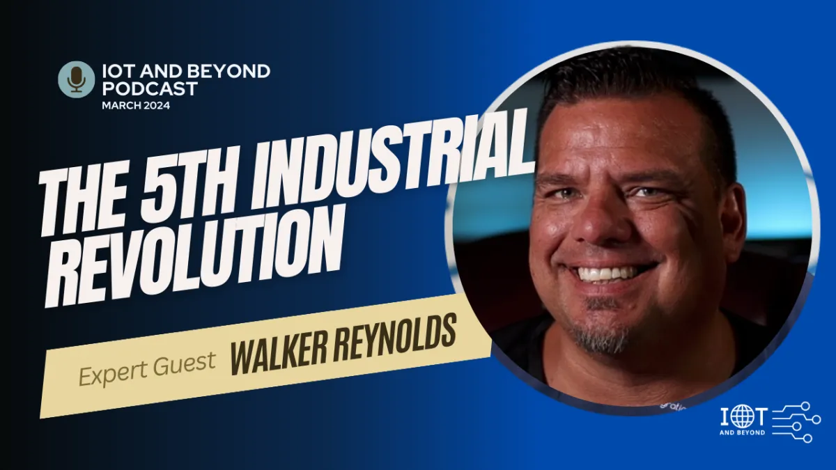 IIoT with Walker Reynolds