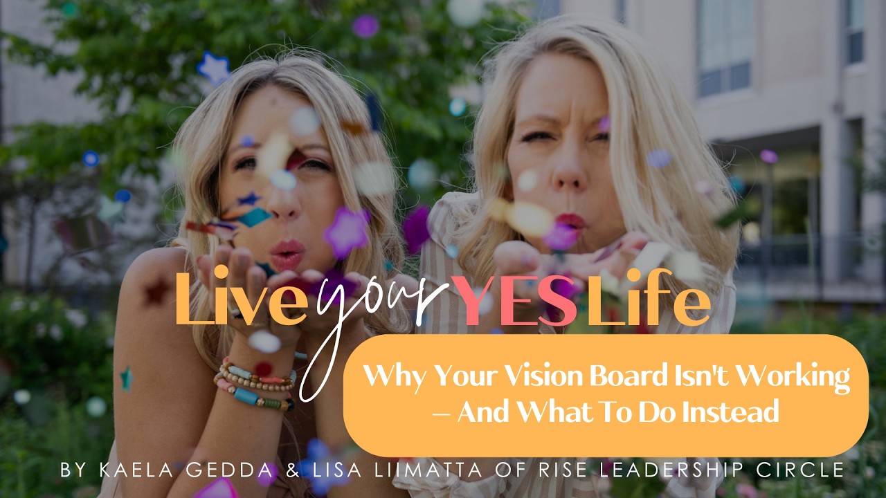 Why Some Vision Boards Work—and Others Don’t