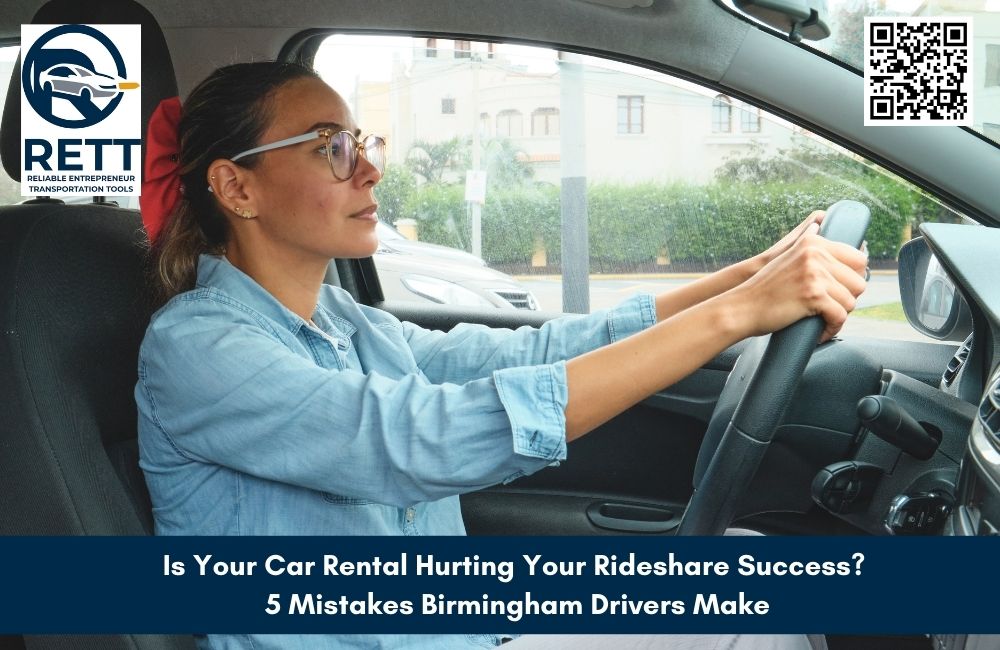 Is Your Car Rental Hurting Your Rideshare Success? 5 Mistakes Birmingham Drivers Make
