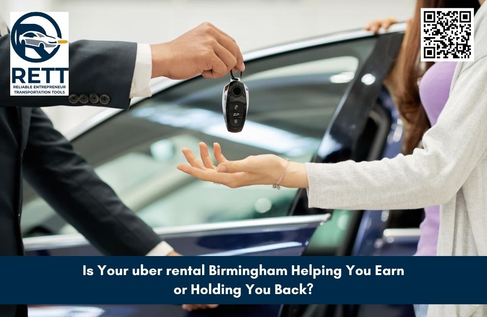 Is Your Uber Rental Birmingham Helping You Earn or Holding You Back?