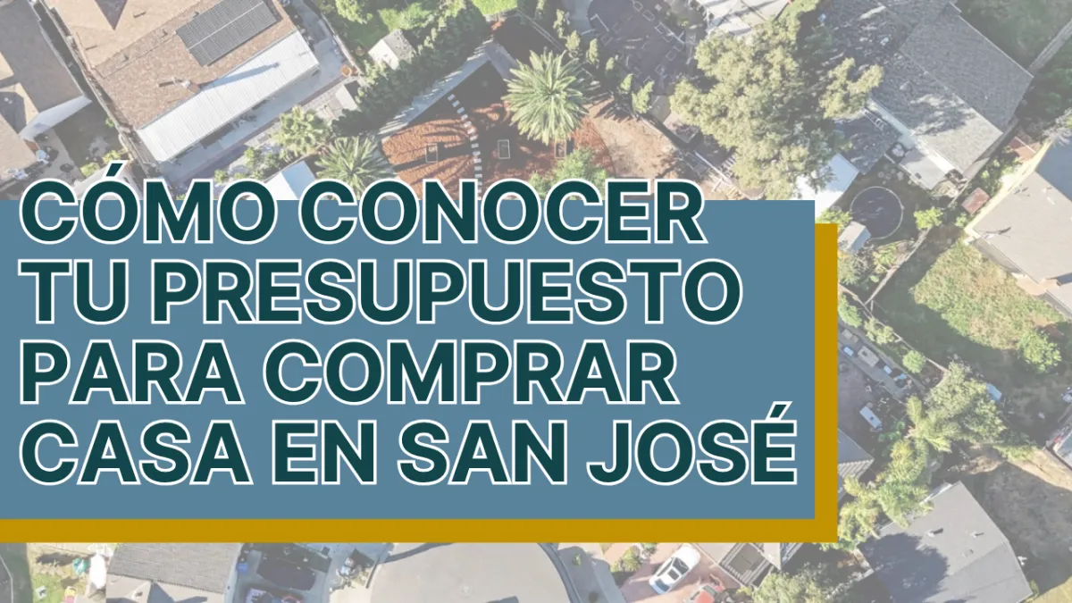  Cómo Conocer tu Presupuesto para Comprar Casa en San José
