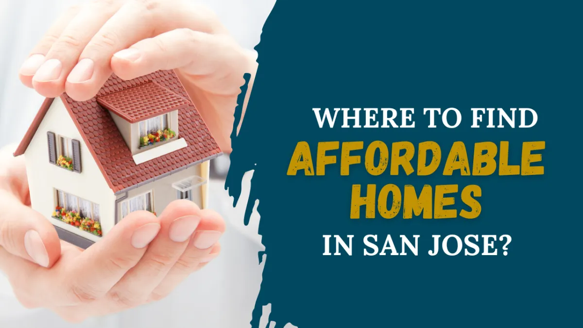 Where to Find Affordable Homes in San Jose
