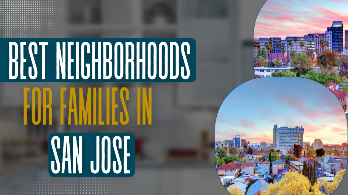Best Neighborhoods for Families in San Jose