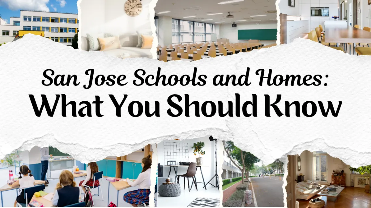 San Jose Schools and Homes: What You Should Know
