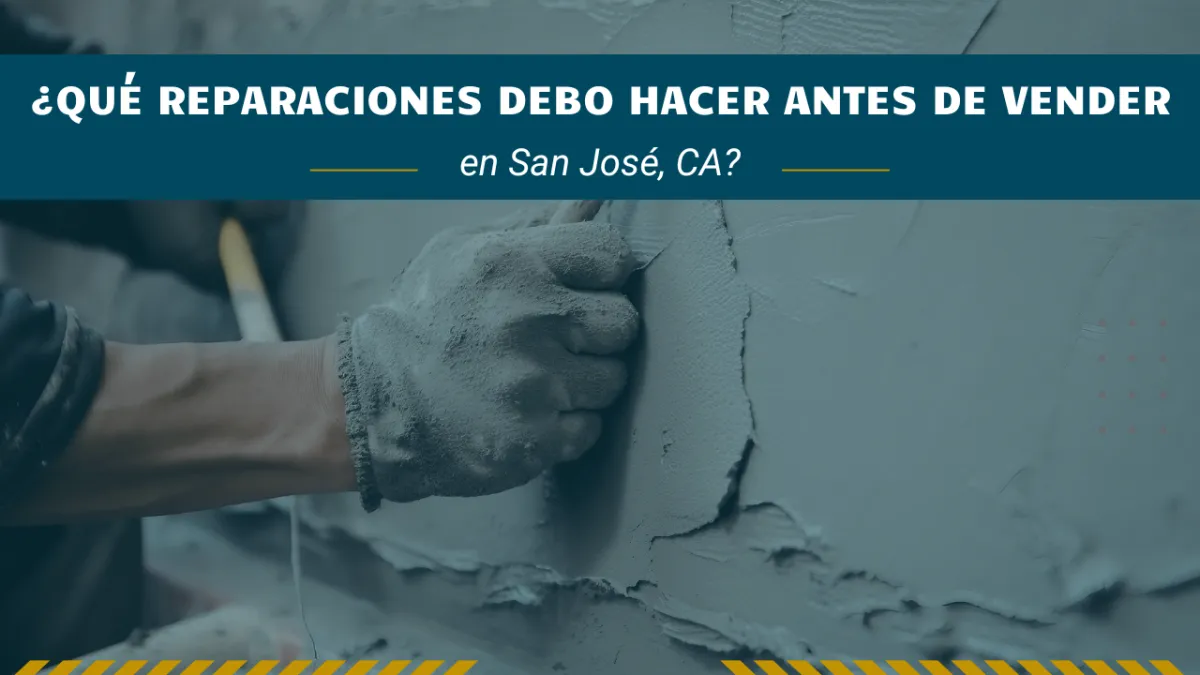 ¿Qué reparaciones debo hacer antes de vender en San José, CA?