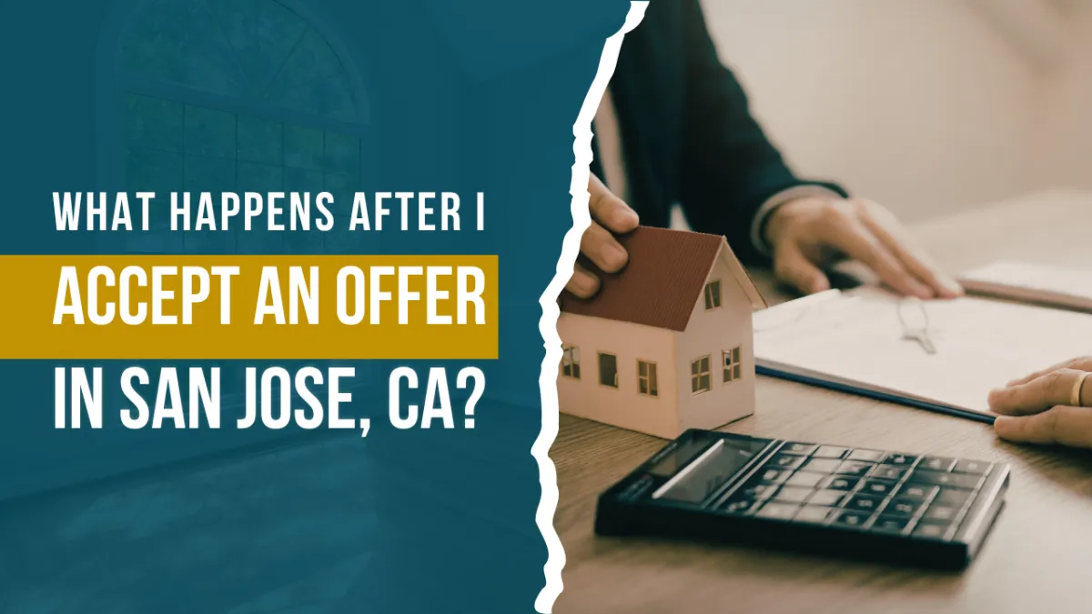 What Happens After I Accept an Offer in San Jose CA?