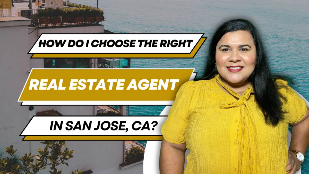 How Do I Choose the Right Real Estate Agent in San Jose, CA?