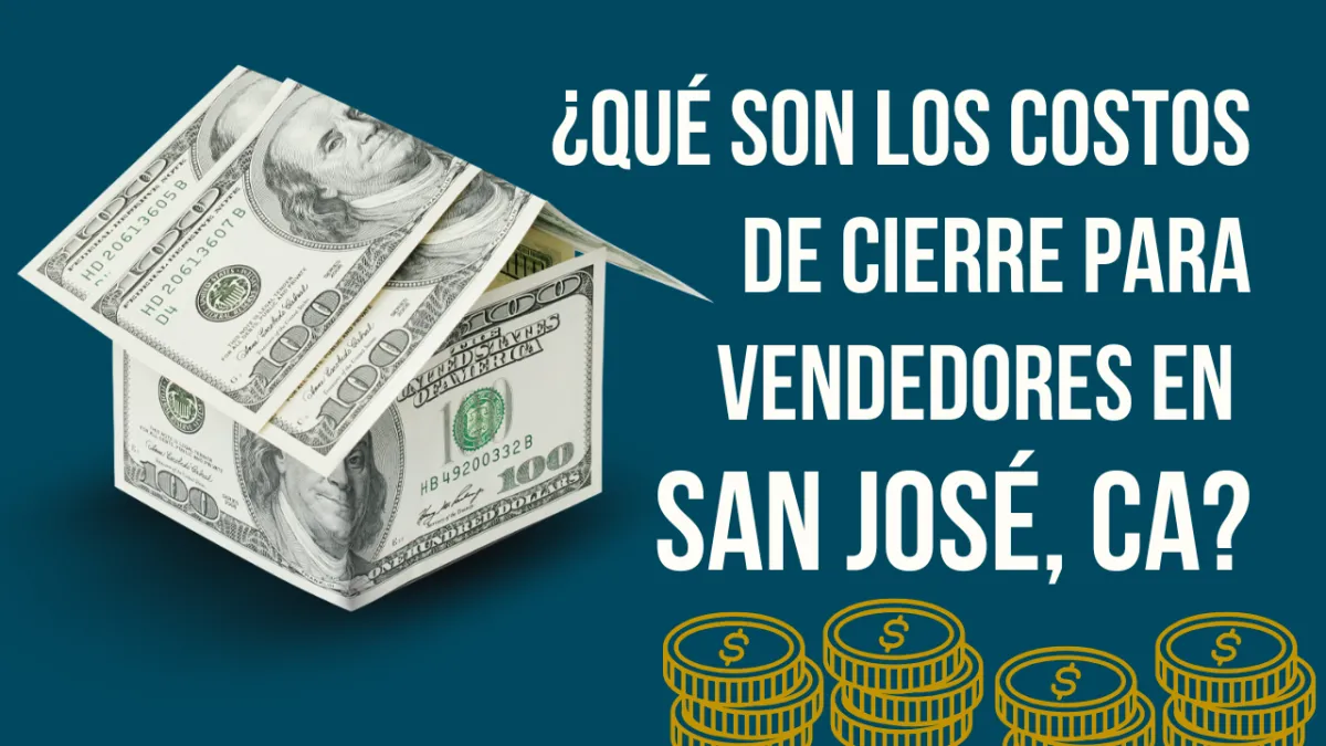 ¿Qué son los costos de cierre para vendedores en San José, CA?
