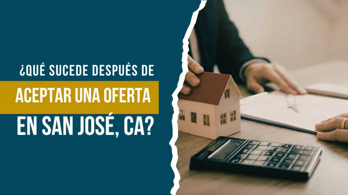 ¿Qué sucede después de aceptar una oferta en San José, CA?