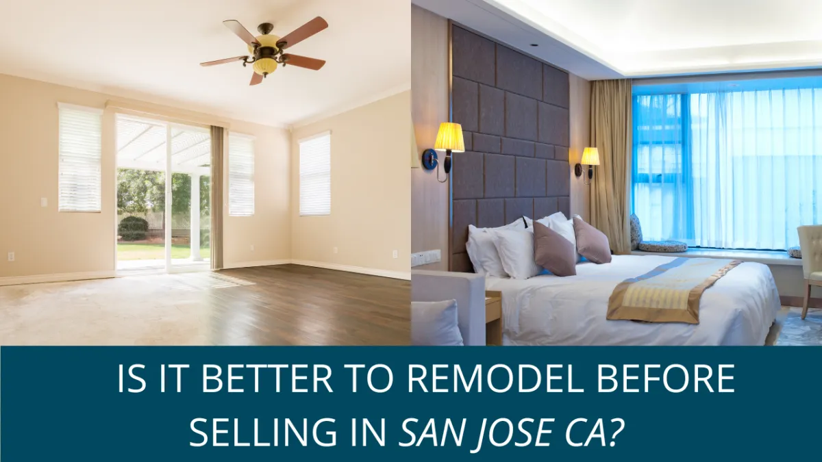 Is It Better to Remodel Before Selling in San Jose CA?