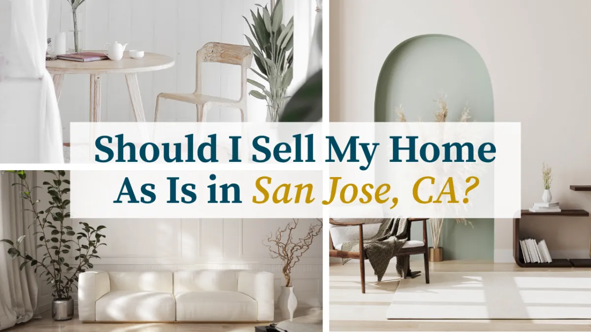 Should I Sell My Home As Is in San Jose CA?