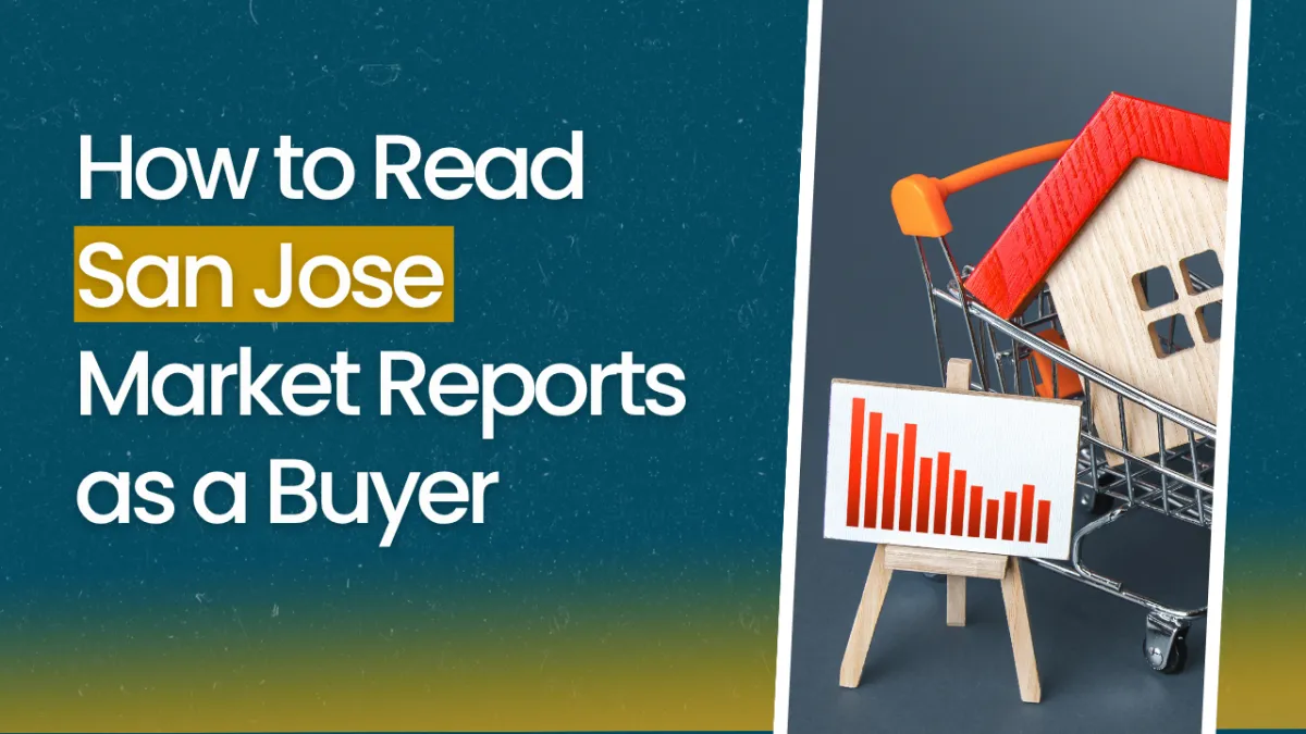 How to Read San Jose Market Reports as a Buyer