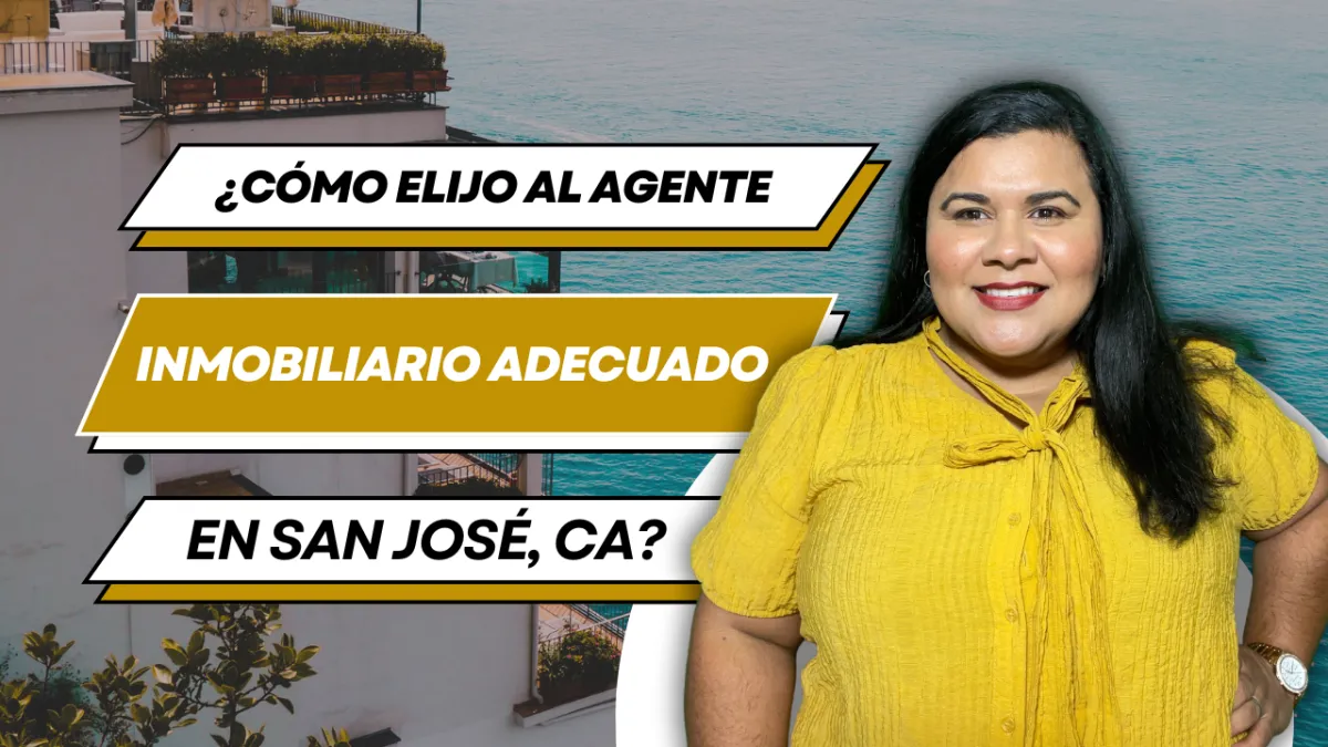 ¿Cómo elijo al agente inmobiliario adecuado en San José, CA?