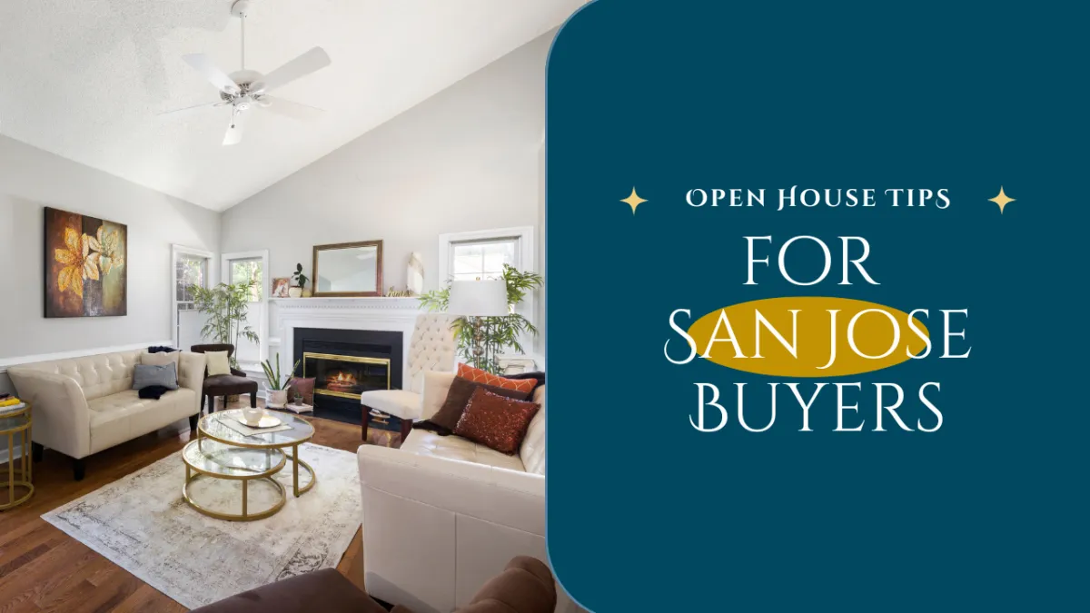Open House Tips for San Jose Buyers